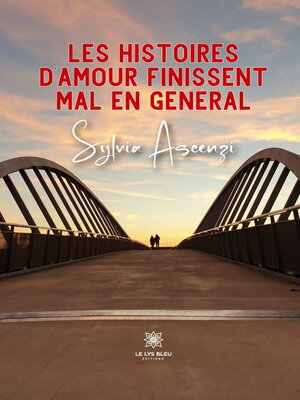 cover image of Les histoires d'amour finissent mal en général
